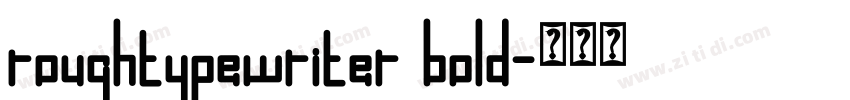 roughtypewriter bold字体转换